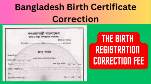 Bangladesh Birth Certificate Correction BD online