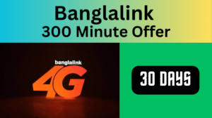 Banglalink 300 Minute Offer বাংলালিংক ৩০০ মিনিট অফার