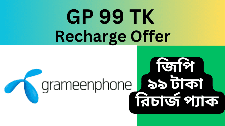 Gp 99 TK Recharge Offer | GP 7 Days Minute Pack