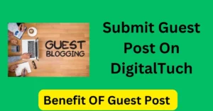Submit Guest Post On DigitalTuch.com