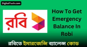 How To Get Emergency Balance In Robi